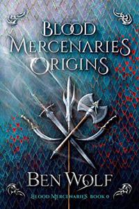 Blood Mercenaries Origins
