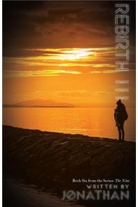 Rebirth III (The Nine Series, Book 6)