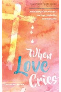 When Love Cries
