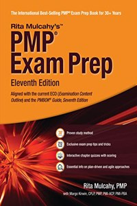 Rita Mulcahy's PMPÂ® Exam Prep, Eleventh Edition [Aligned with the current (ECO) Examination Content Outline and the PMBOKÂ® Guide, Seventh Edition]