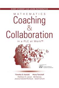 Mathematics Coaching and Collaboration in a Plc at Work(tm)