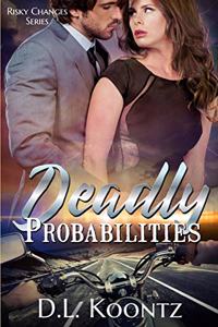 Deadly Probabilities