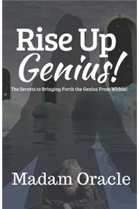 Rise Up Genius!