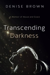 Transcending Darkness