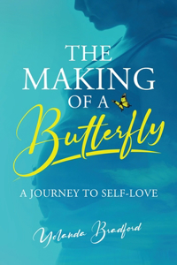 Making of a Butterfly: A Journey to Self-Love