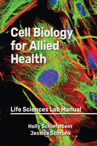 Cell Biology for Allied Health