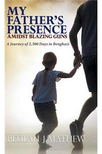 My Father's Presence Amidst Blazing Guns