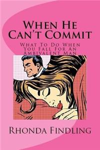 When He Can't Commit