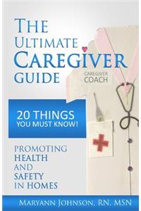 Ultimate Caregiver Guide