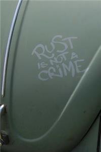 Rust Is Not A Crime Notebook