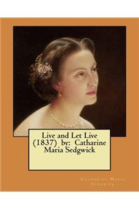 Live and Let Live (1837) by