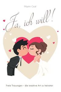 Ja, ich will!
