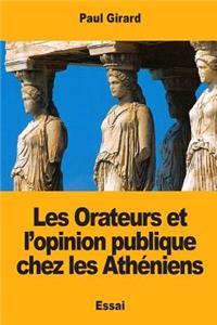 Les Orateurs et l'opinion publique chez les Athéniens