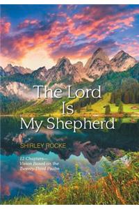 The Lord Is My Shepherd