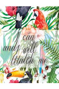 I can and I will Watch me (Journal Notebook)