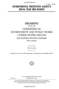 Environmental Protection Agencys Fiscal Year 2002 Budget