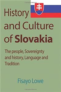History and Culture of Slovakia: The People, Sovereignty and History, Language and Tradition