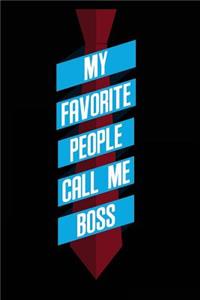 My Favorite People Call Me Boss