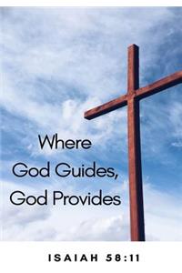 Where God Guides, God Provides