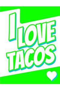 I Love Tacos
