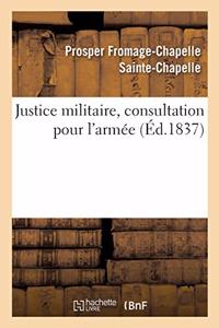 Justice Militaire, Consultation Pour l'Armée