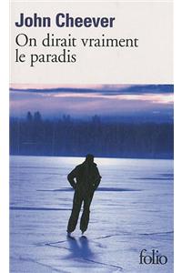 On dirait vraiment le paradis