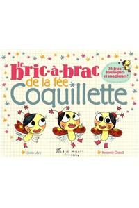 Le Bric a Brac de La Fee Coquillette