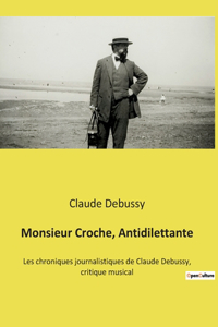 Monsieur Croche, Antidilettante