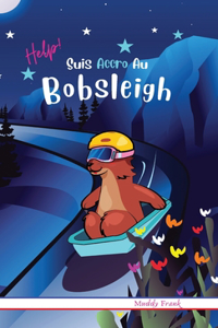 Help ! Suis Accro Au Bobsleigh