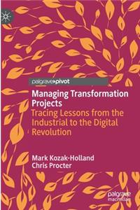 Managing Transformation Projects