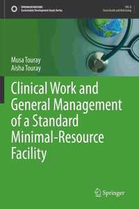 Clinical Work and General Management of a Standard Minimal-Resource Facility