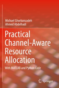 Practical Channel-Aware Resource Allocation