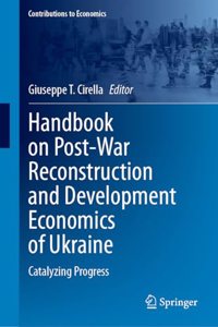 Handbook on Post-War Reconstruction and Development Economics of Ukraine