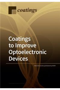 Coatings to Improve Optoelectronic Devices