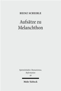 Aufsätze zu Melanchthon