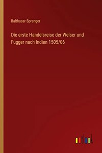 Die erste Handelsreise der Welser und Fugger nach Indien 1505/06