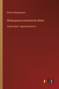 Shakespeares dramatische Werke