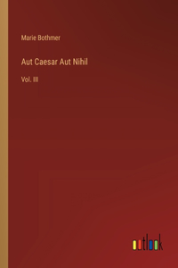 Aut Caesar Aut Nihil