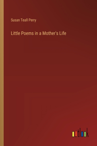 Little Poems in a Mother's Life