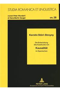 Kausalitaet: Die Entwicklung Des Ausdrucks Von Kausalitaet Im Spanischen