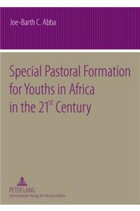 Special Pastoral Formation for Youths in Africa in the 21 st Century