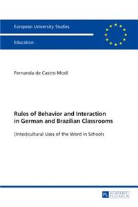 Rules of Behavior and Interaction in German and Brazilian Classrooms: (Inter)cultural Uses of the Word in Schools