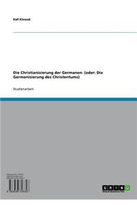 Die Christianisierung Der Germanen- (Oder