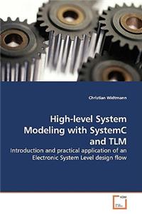 High-level System Modeling with SystemC and TLM