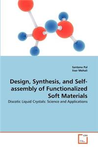 Design, Synthesis, and Self-assembly of Functionalized Soft Materials