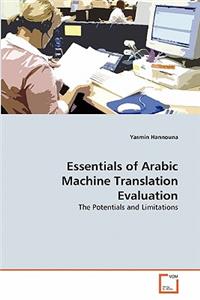 Essentials of Arabic Machine Translation Evaluation