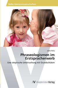 Phraseologismen im Erstspracherwerb