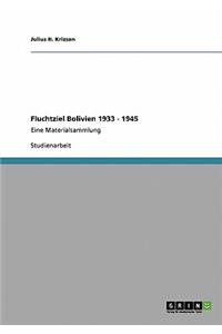 Fluchtziel Bolivien 1933 - 1945