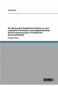 Beitrag des Handelscontrollings zu einer methodisch fundierten und erfolgsorientierten Sortimentssteuerung im filialisierten Non-Food-Handel