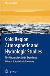 Cold Region Atmospheric and Hydrologic Studies. The Mackenzie GEWEX Experience
